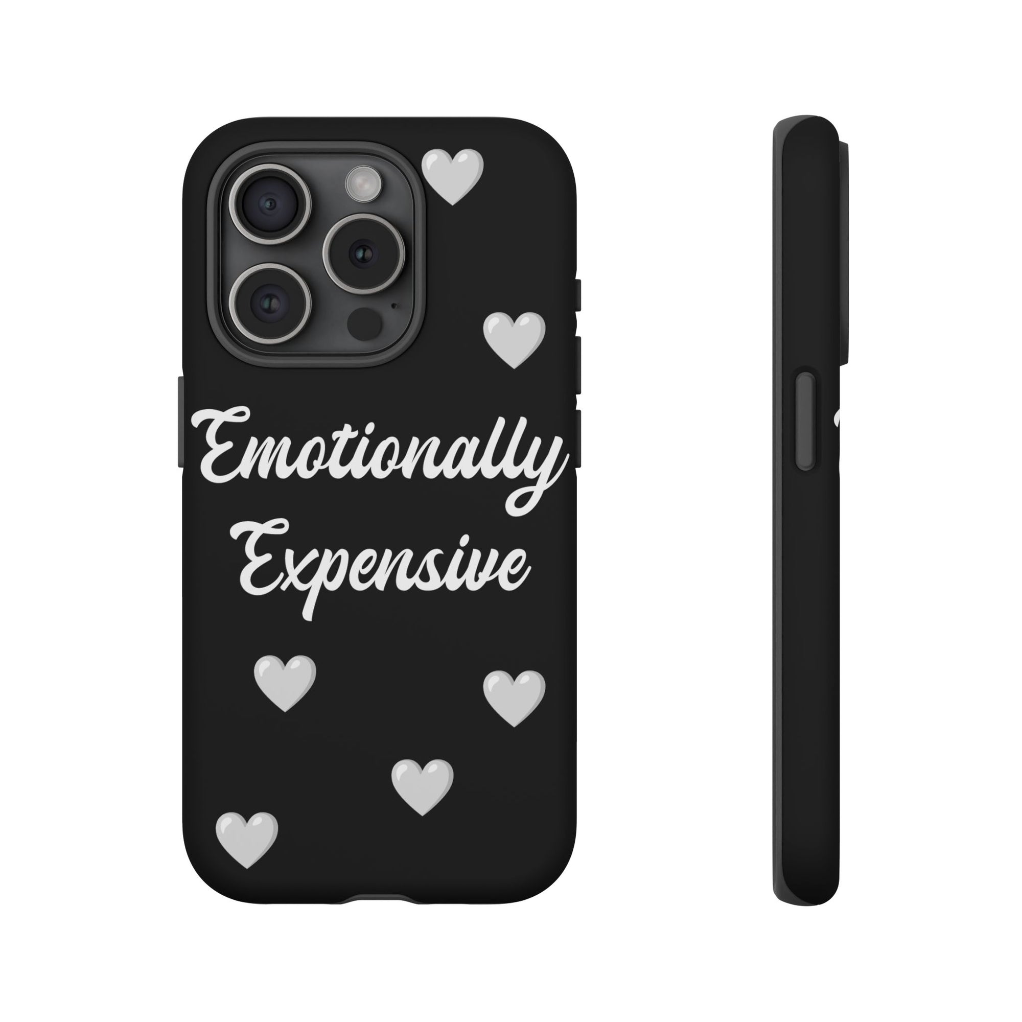 Emotionally Expensive Phone Case