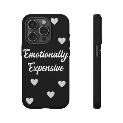 Emotionally Expensive Phone Case