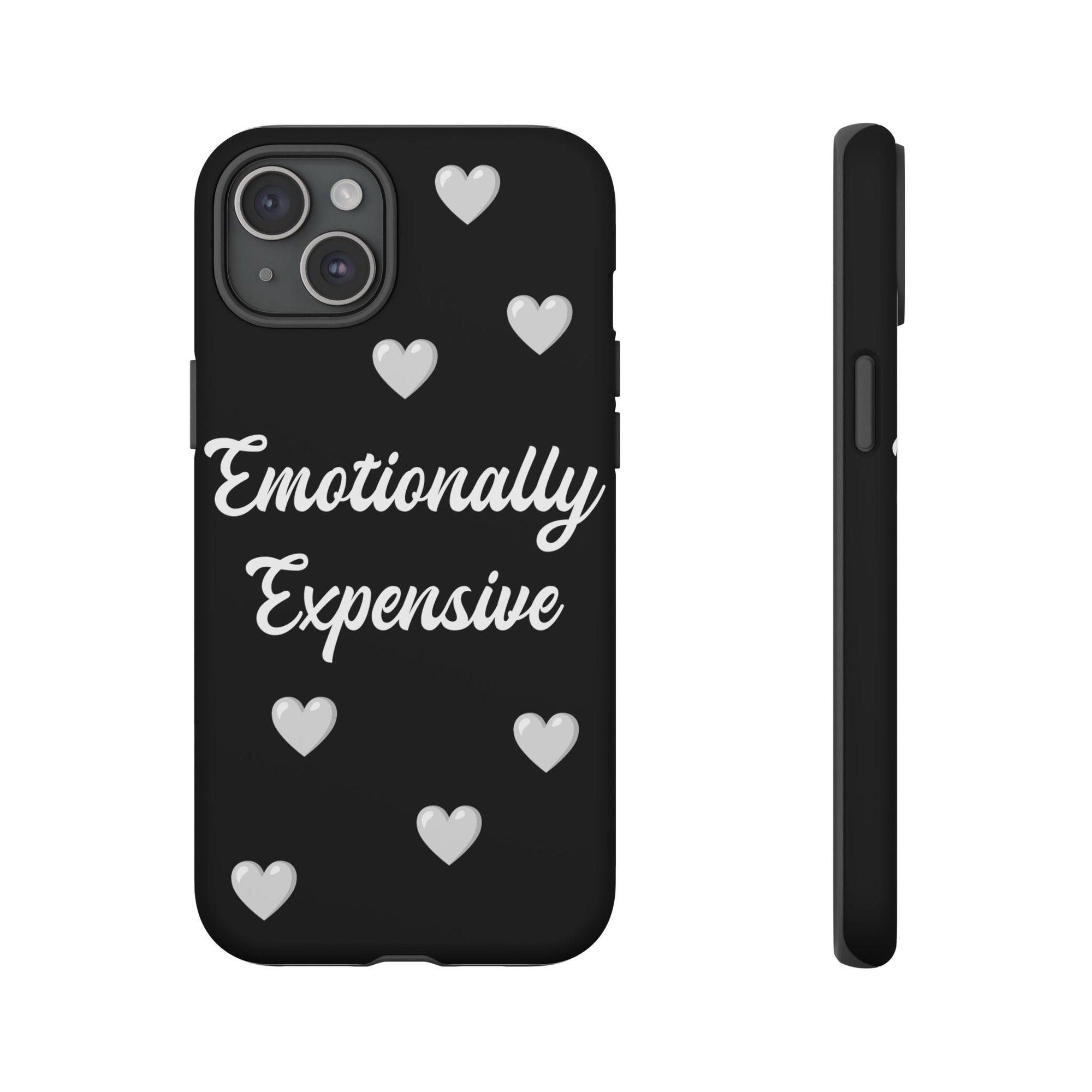 Emotionally Expensive Phone Case