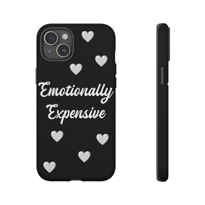 Emotionally Expensive Phone Case