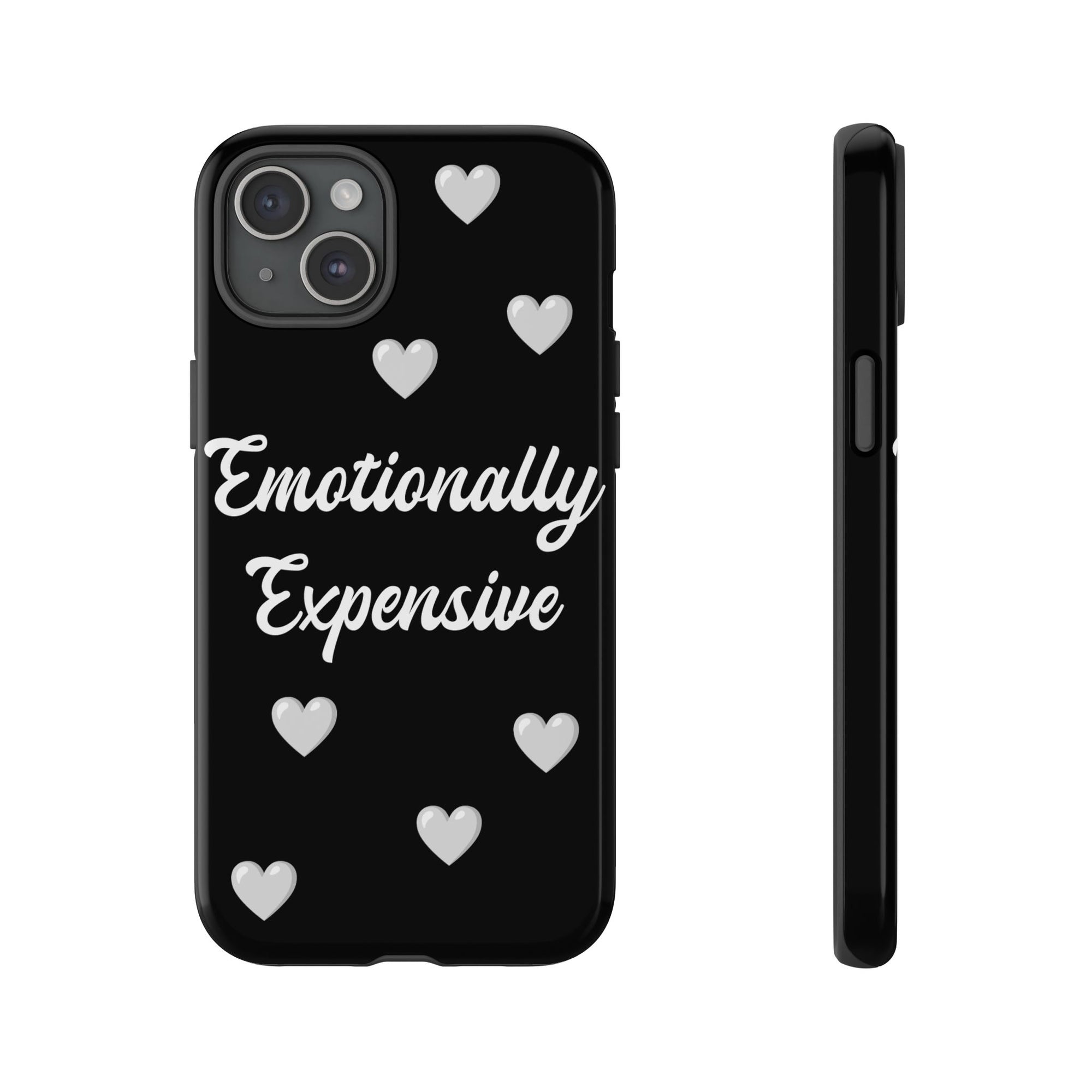 Emotionally Expensive Phone Case