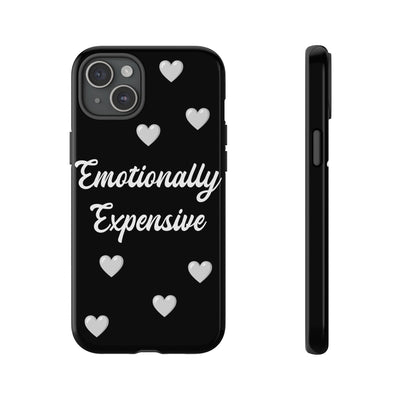 Emotionally Expensive Phone Case