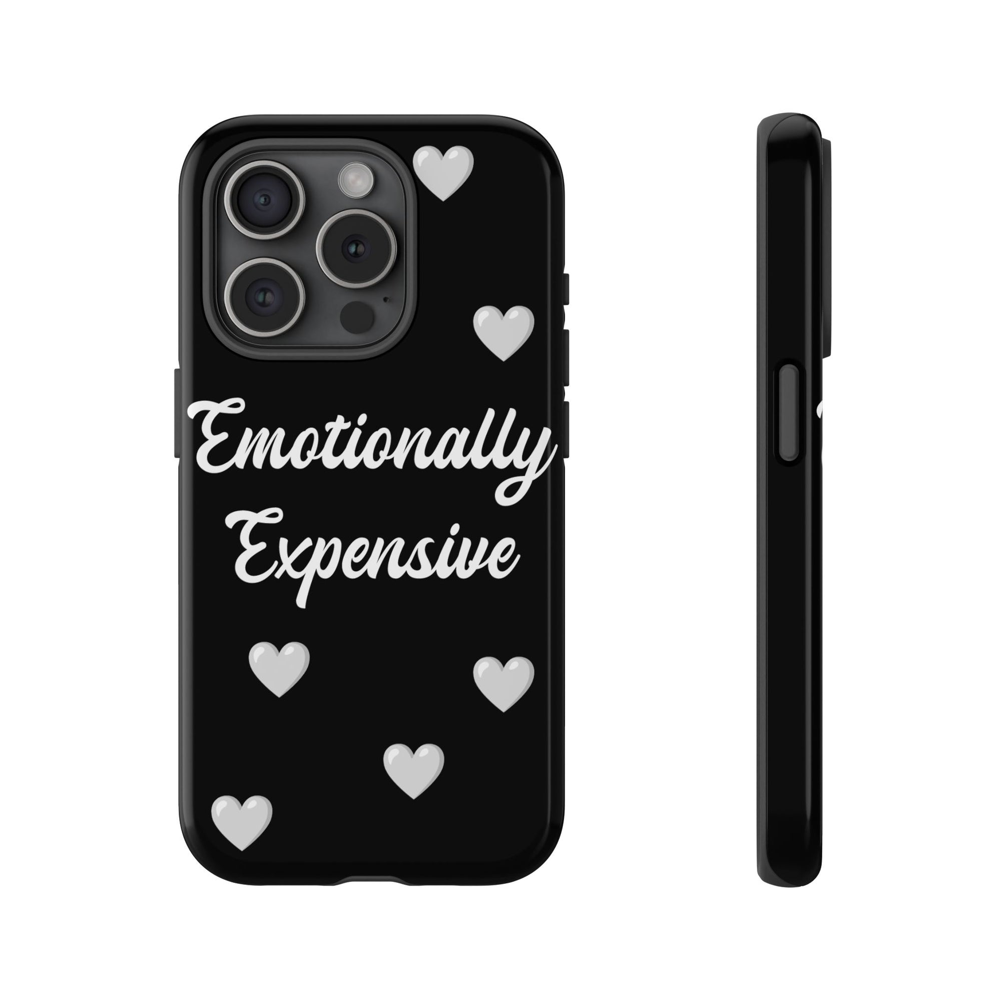 Emotionally Expensive Phone Case