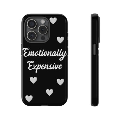 Emotionally Expensive Phone Case