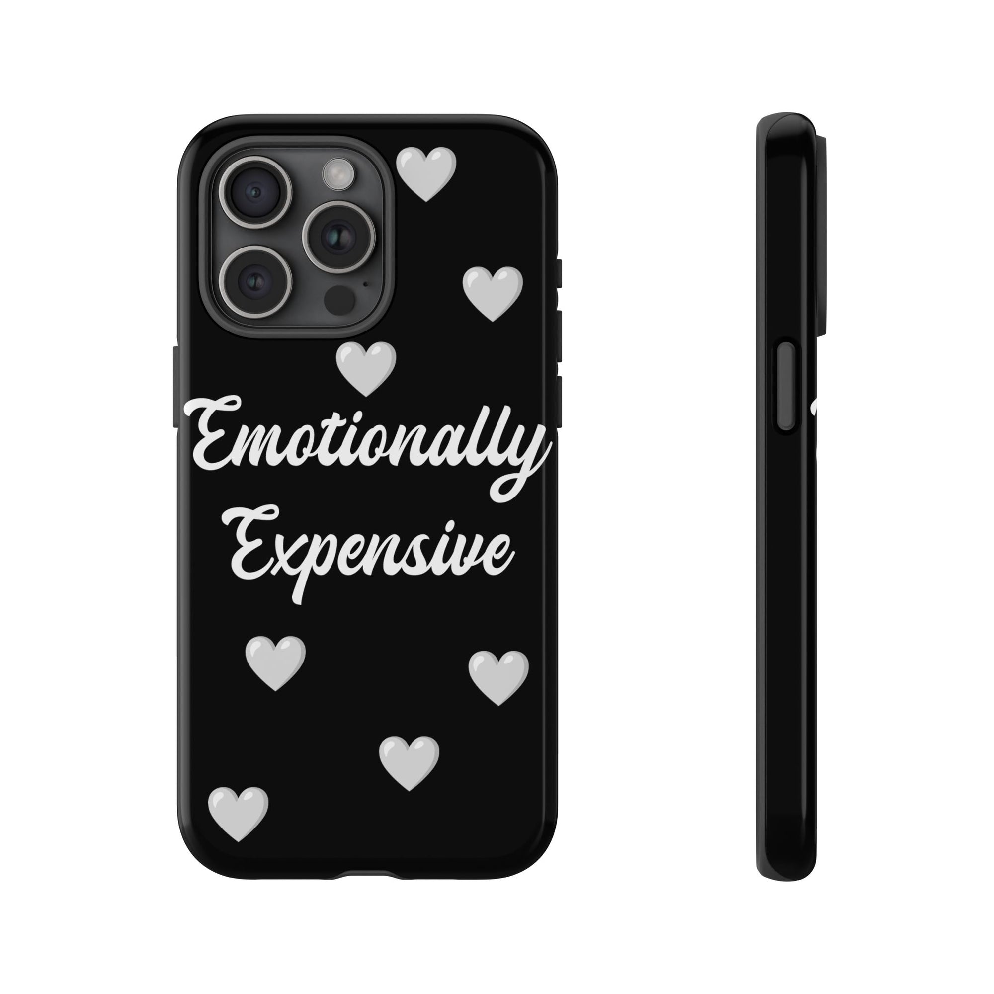 Emotionally Expensive Phone Case