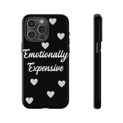 Emotionally Expensive Phone Case
