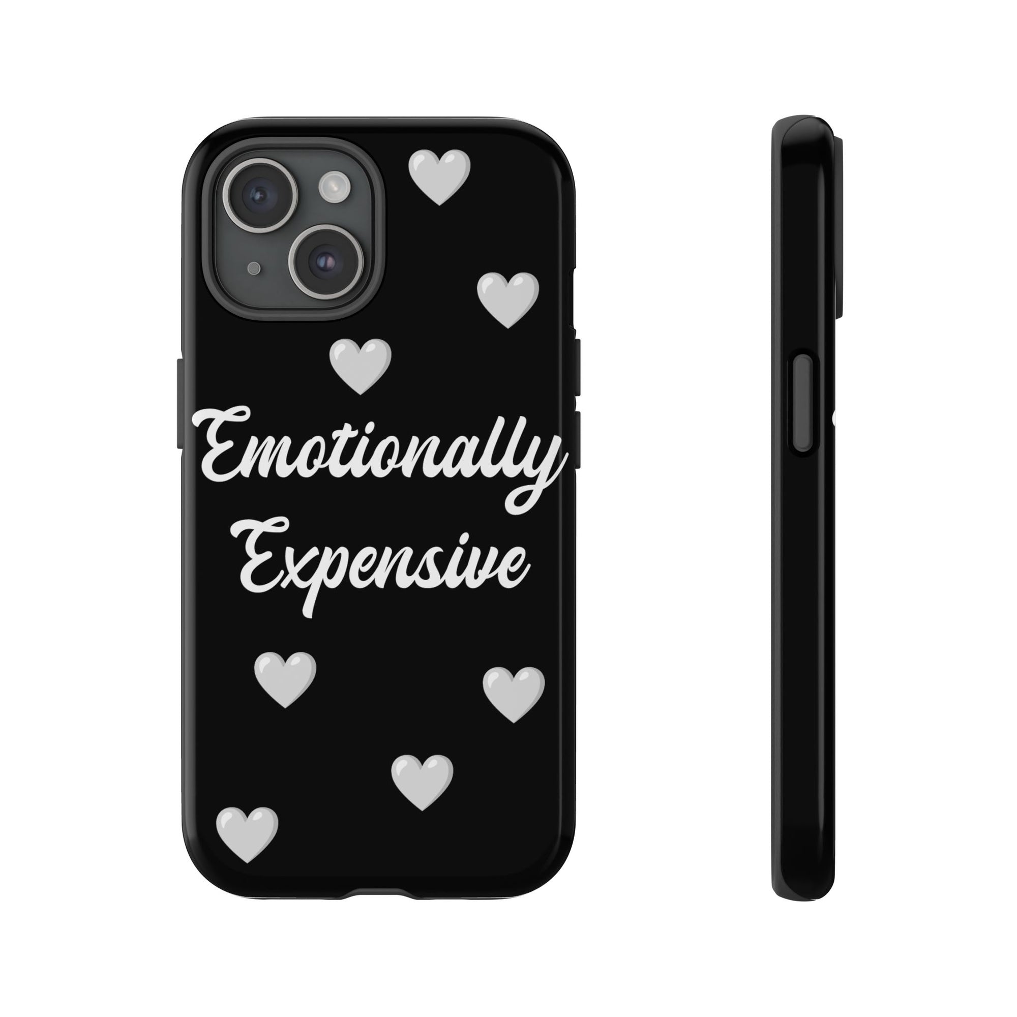 Emotionally Expensive Phone Case